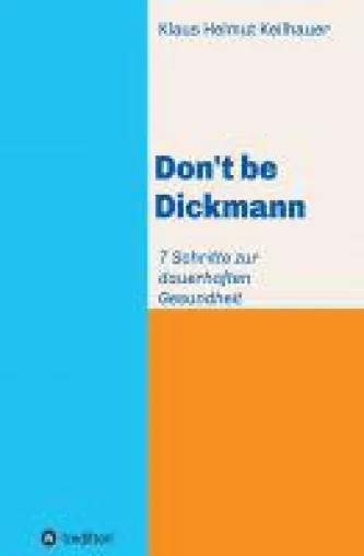 Bild: Don't be Dickmann - Sachbuch zeigt den Weg zu einem gesunden Leben