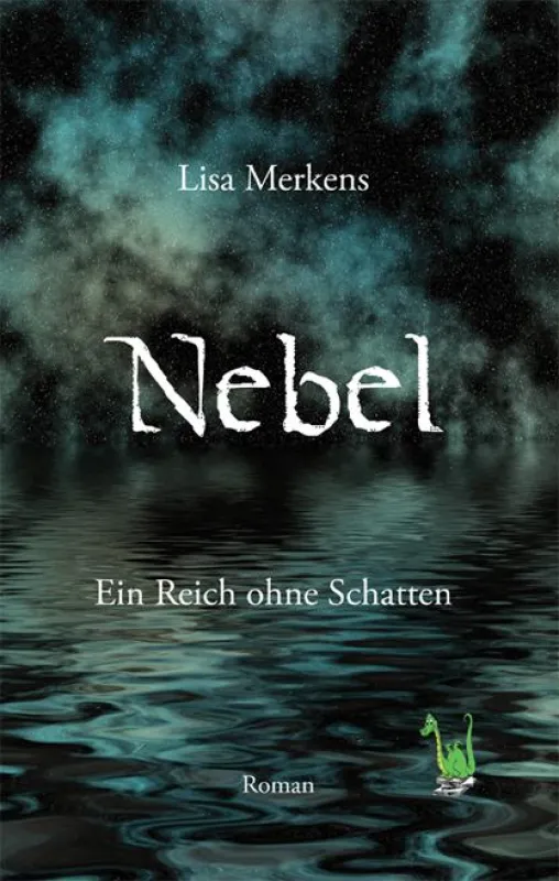 Lisa Merkens: Nebel - Ein Reich ohne Schatten