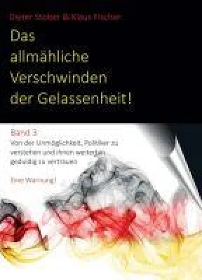 Bild: Das allmähliche Verschwinden der Gelassenheit! - ein Buch zur aktuellen Krise der Demokratie