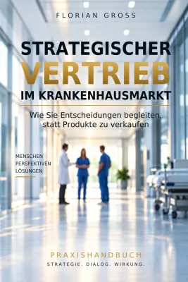 Bild: Florian Groß veröffentlicht Praxisbuch zum Krankenhausvertrieb