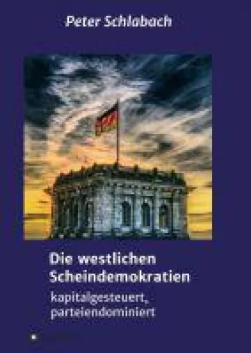 Bild: Die westlichen Scheindemokratien - Anregende Gedanken über Individualismus und Kapitalstreben