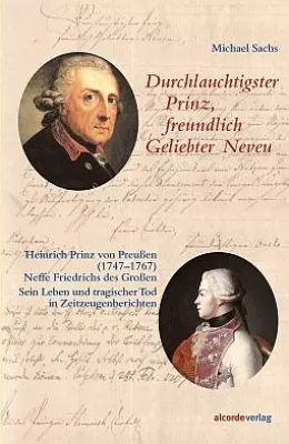 Der Prinz, den Friedrich liebte Bild: Der Prinz, den Friedrich liebte