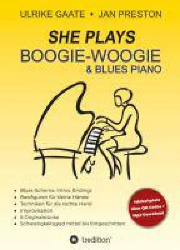 SHE Plays Boogie-Woogie & Blues Piano - Tricks und Kniffe für das Spielen mit kleinen Händen Bild: SHE Plays Boogie-Woogie & Blues Piano - Tricks und Kniffe für das Spielen mit kleinen Händen
