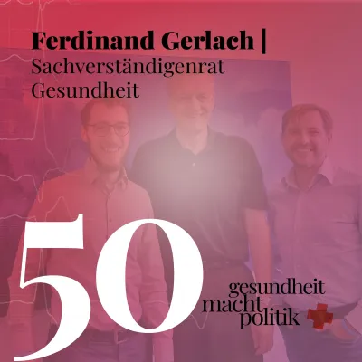 Bild: 50. Episode »Gesundheit.Macht.Politik« - Gesundheitspolitik und Medizinmurks als Podcast
