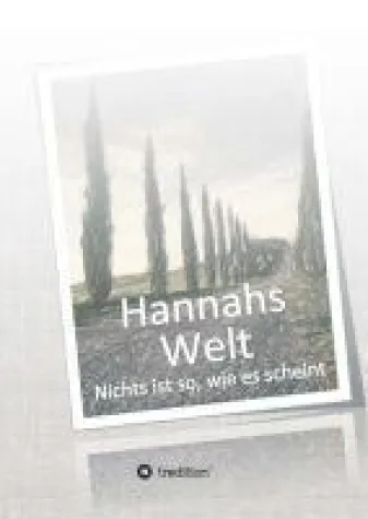 Hannahs Welt - Ein dynamisches Jugendbuch Bild: Hannahs Welt - Ein dynamisches Jugendbuch