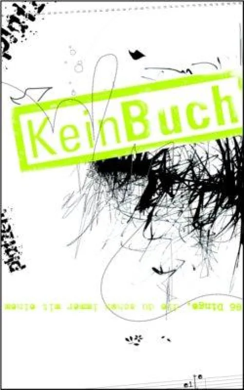 KeinBuch. 86 Dinge, die du schon immer mit einem Buch tun wolltest, aber nie durftest.