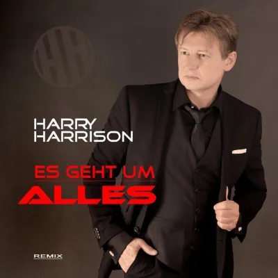 Bild: Harry Harrison meint musikalisch- Es geht um Alles!