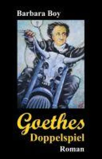 Bild: Goethes Doppelspiel - Ein Zeitreise-Roman der etwas anderen Art