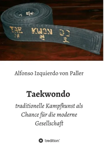 Bild: Taekwondo - Die traditionelle Kampfkunst als Chance für die moderne Gesellschaft