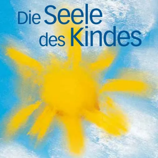 Die Seele des Kindes Bild: Die Seele des Kindes