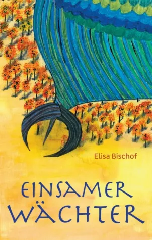 Einsamer Wächter - Ein etwas anderer Fantasy-Roman Bild: Einsamer Wächter - Ein etwas anderer Fantasy-Roman