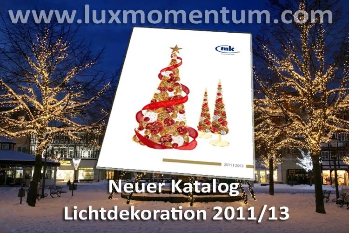 LUX MOMENTUM - neuer Katalog Lichtdekoration & Weihnachtsbeleuchtung 2011