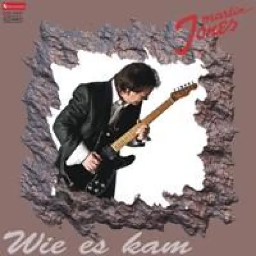 Martin Jones - "Wie es kam" Bild: Martin Jones - "Wie es kam"
