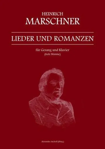 Bild: MUSIKNOTEN - »Heinrich Marschner - Lieder und Romanzen für Gesang und Klavier (tiefe Stimme)«