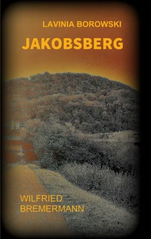 Bild: Jakobsberg - Ein Lavinia Borowski-Krimi