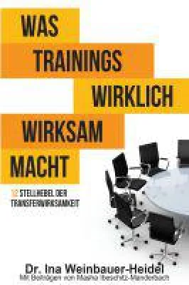 Was Trainings wirklich wirksam macht - Ratgeber für effektives Personaltraining Bild: Was Trainings wirklich wirksam macht - Ratgeber für effektives Personaltraining
