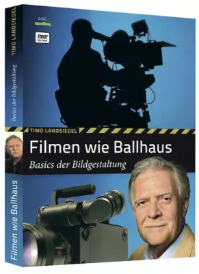 Bild: Filmen wir Ballhaus - Neues Buch über Bildgestaltung