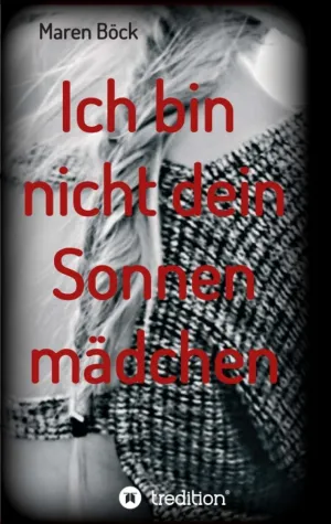 Bild: Ich bin nicht dein Sonnenmädchen - Aufregender Psychothriller