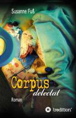 Corpus delectat - schwarze Komödie um eine täuschend echte Leiche Bild: Corpus delectat - schwarze Komödie um eine täuschend echte Leiche