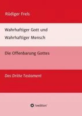 Bild: Wahrhaftiger Gott und Wahrhaftiger Mensch - Die Offenbarung Gottes