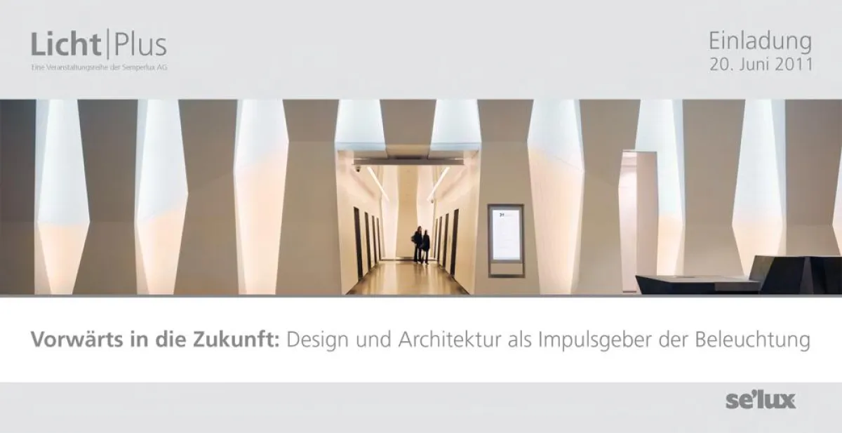 Vorwärts in die Zukunft: Design und Architektur als Impulsgeber der Beleuchtung | 20. Juni 2011