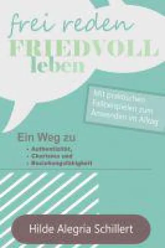Bild: Frei Reden, Friedvoll Leben - Kompass zum inneren Frieden