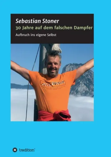 Bild: 30 Jahre auf dem falschen Dampfer - Autobiografie rund um Selbstliebe und Selbstfindung