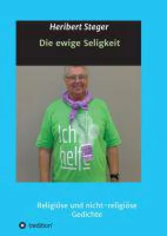 Die ewige Seligkeit - Gedichte im Stil von Busch und Roth Bild: Die ewige Seligkeit - Gedichte im Stil von Busch und Roth