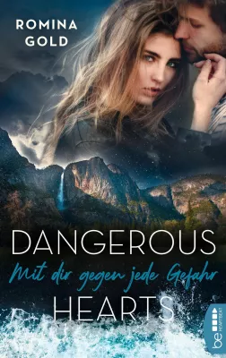 Bild: Romina Gold: Dangerous Hearts Band 2 – Mit dir gegen jede Gefahr, Roman-Genre: Romantic-Suspence
