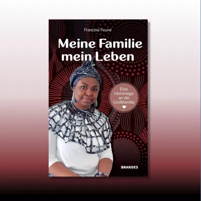 Bild: Neuerscheinung: Meine Familie – mein Leben, Debütroman von Francine Feuné