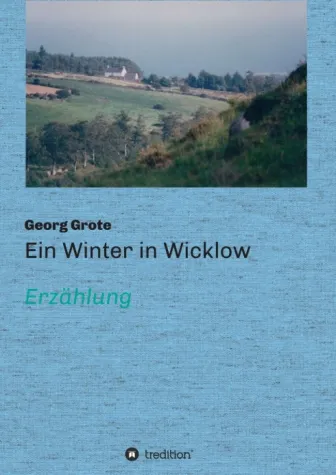 Bild: Ein Winter in Wicklow - Eine Erzählung 