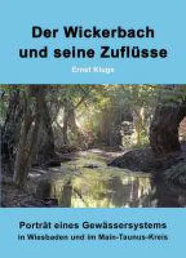 Bild: Der Wickerbach und seine Zuflüsse -  neues Sachbuch zeichnet die Bedeutung eines Baches nach