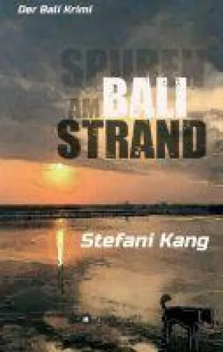 Spuren am Bali Strand - Spannender Kriminalroman Bild: Spuren am Bali Strand - Spannender Kriminalroman