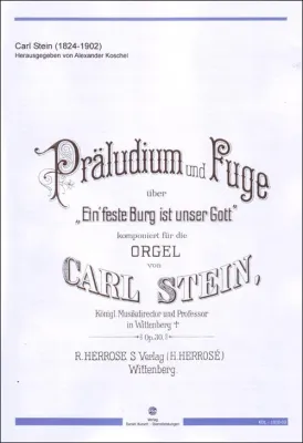 Bild: Neuerscheinung - Präludium und Fuge "Ein' feste Burg ist unser Gott" von Carl Stein