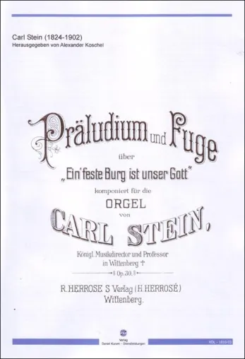 Neuerscheinung - Präludium und Fuge "Ein' feste Burg ist unser Gott" von Carl Stein Bild: Neuerscheinung - Präludium und Fuge "Ein' feste Burg ist unser Gott" von Carl Stein