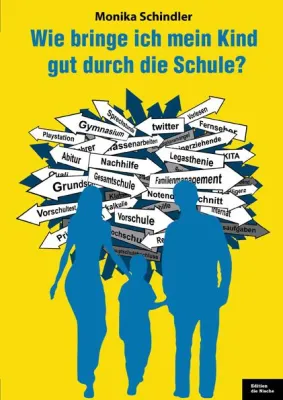 Bild: Ratgeber für Eltern: „Wie bringe ich mein Kind gut durch die Schule?“