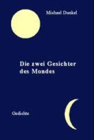 Bild: "Die zwei Gesichter des Mondes" von Michael Dunkel