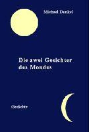 "Die zwei Gesichter des Mondes" von Michael Dunkel Bild: "Die zwei Gesichter des Mondes" von Michael Dunkel