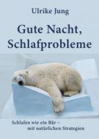 Gute Nacht, Schlafprobleme - natürliche Strategien für einen besseren Schlaf Bild: Gute Nacht, Schlafprobleme - natürliche Strategien für einen besseren Schlaf