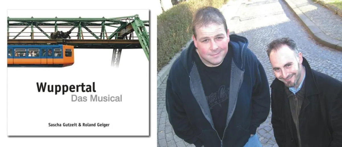Roland Geiger (Foto links) und Sascha Gutzeit präsentieren ihren neuesten Geniestreich: Wuppertal - Das Musical