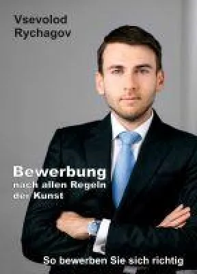 Bild: Bewerbung nach allen Regeln der Kunst - praxisorientierter Ratgeber
