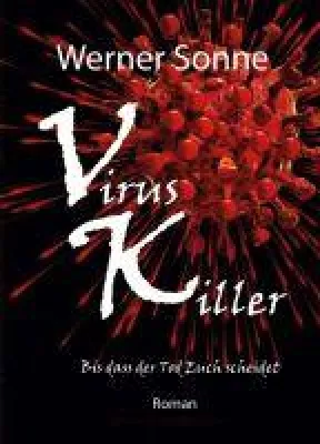 Bild: VIRUS KILLER - Hochaktueller Thriller vom langjährigen ARD-Korrespondenten verspricht jede Menge Nervenkitzel