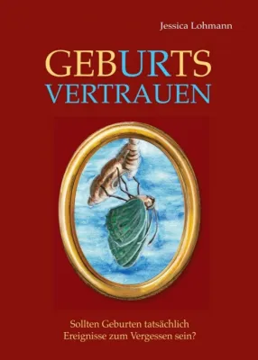 Bild: GebURtsVERTRAUEN - Gedanken zur Geburt