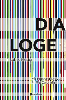 Bild: Babet Mader veröffentlicht 'Dialoge' im Open House Verlag