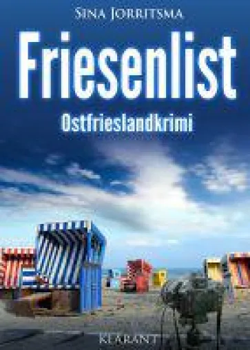 Bild: Neuerscheinung: Ostfrieslandkrimi "Friesenlist" von Sina Jorritsma im Klarant Verlag