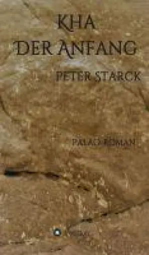 Bild: Kha, der Anfang - historischer Roman aus der Steinzeit