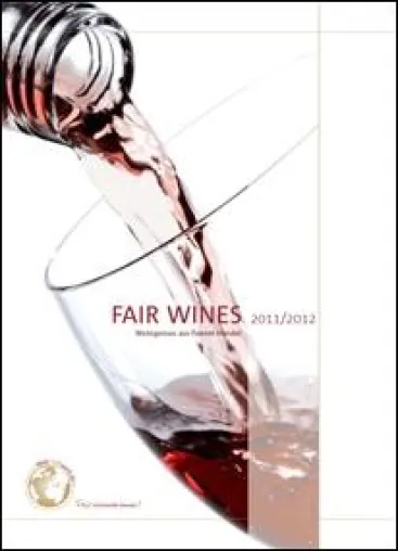 Bild: Jetzt erschienen: Katalog Fair Wines 2011/2012. Weingenuss aus garantiert Fairem Handel (Fair Trade)