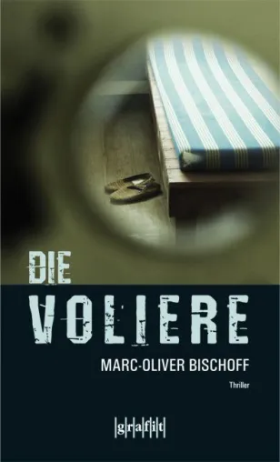 Bild: Rezension : "Die Voliere" - Marc – Oliver Bischoff