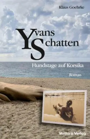 Buchneuheit "Yvans Schatten. Hundstage auf Korsika" Bild: Buchneuheit "Yvans Schatten. Hundstage auf Korsika"