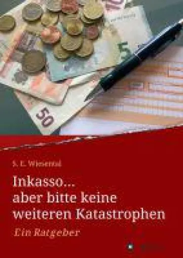 Bild: Inkasso... aber bitte keine weiteren Katastrophen - Rechte & Pflichten im Schulden-Dschungel